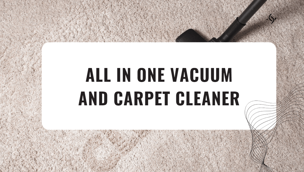All-in-One Vacuum and Carpet Cleaner