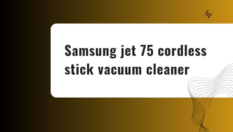 Samsung jet 75 cordless stick vacuum cleaner