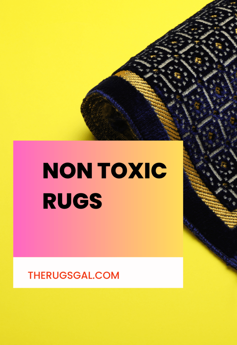 Non Toxic Rugs: A Guide to Choosing the Best and Safest Options for Your Home