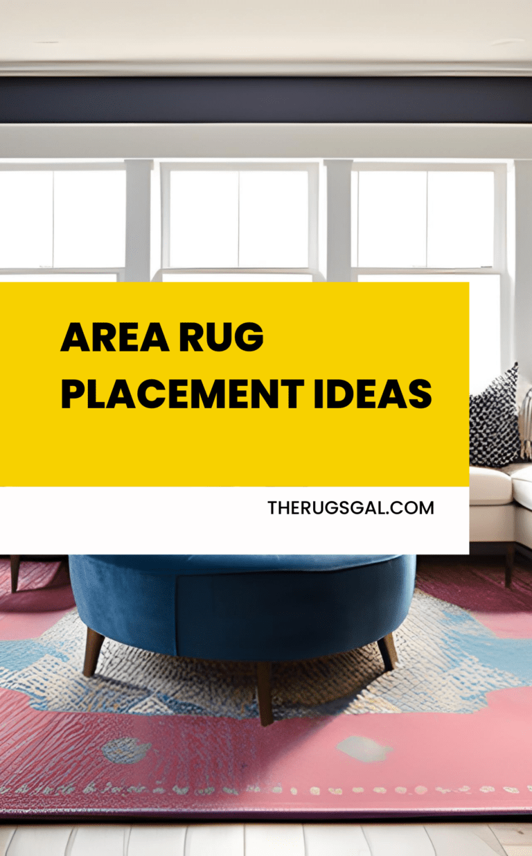 Area Rug Placement Ideas: How to Choose the Right Rug for Your Space