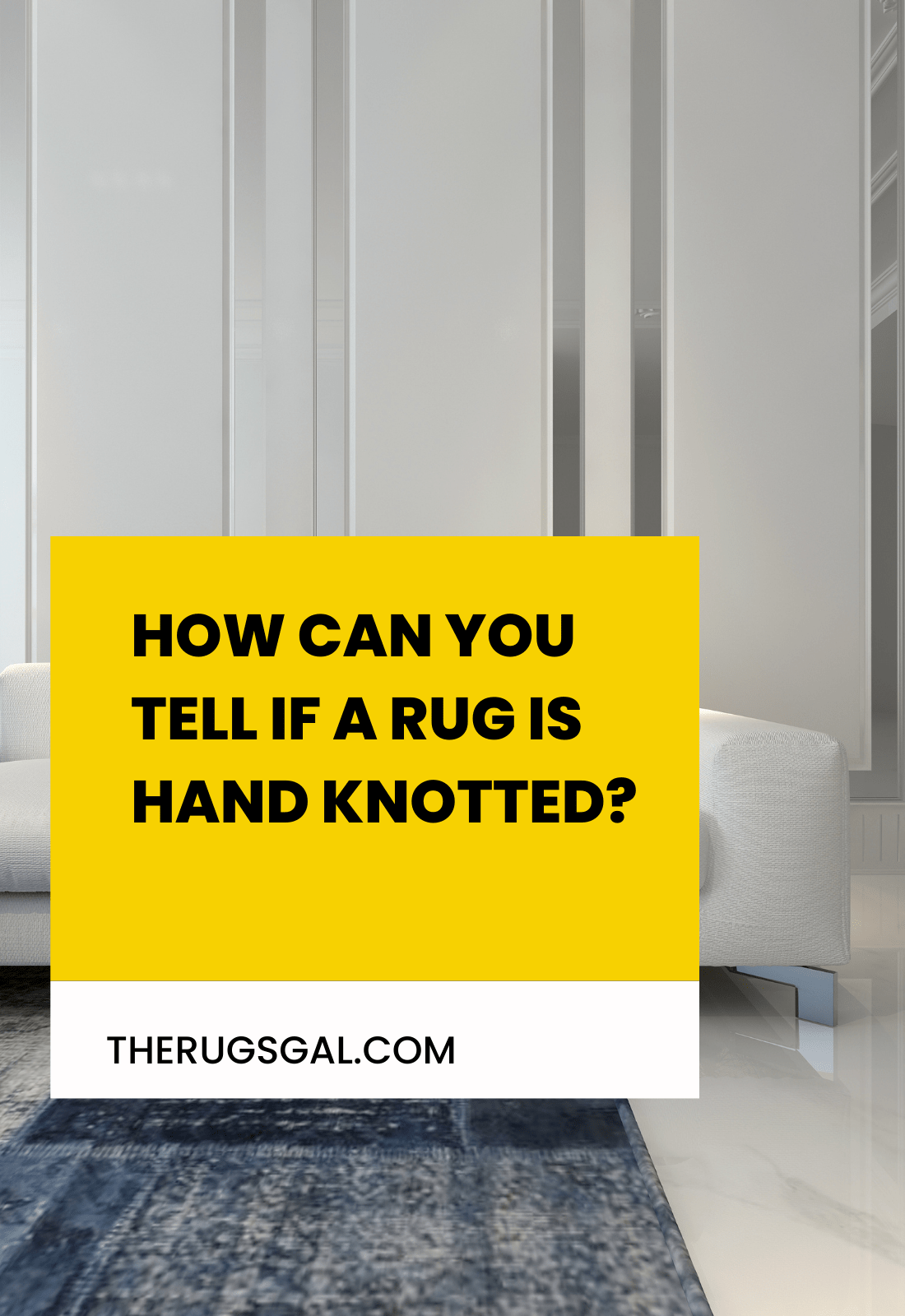 How can you tell if a rug is hand knotted?