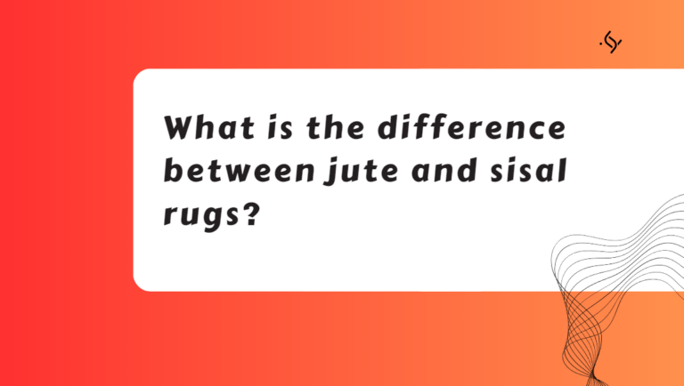 What is the difference between jute and sisal rugs?